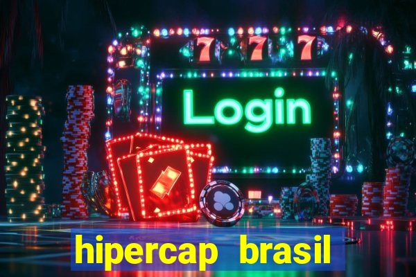 hipercap brasil como funciona